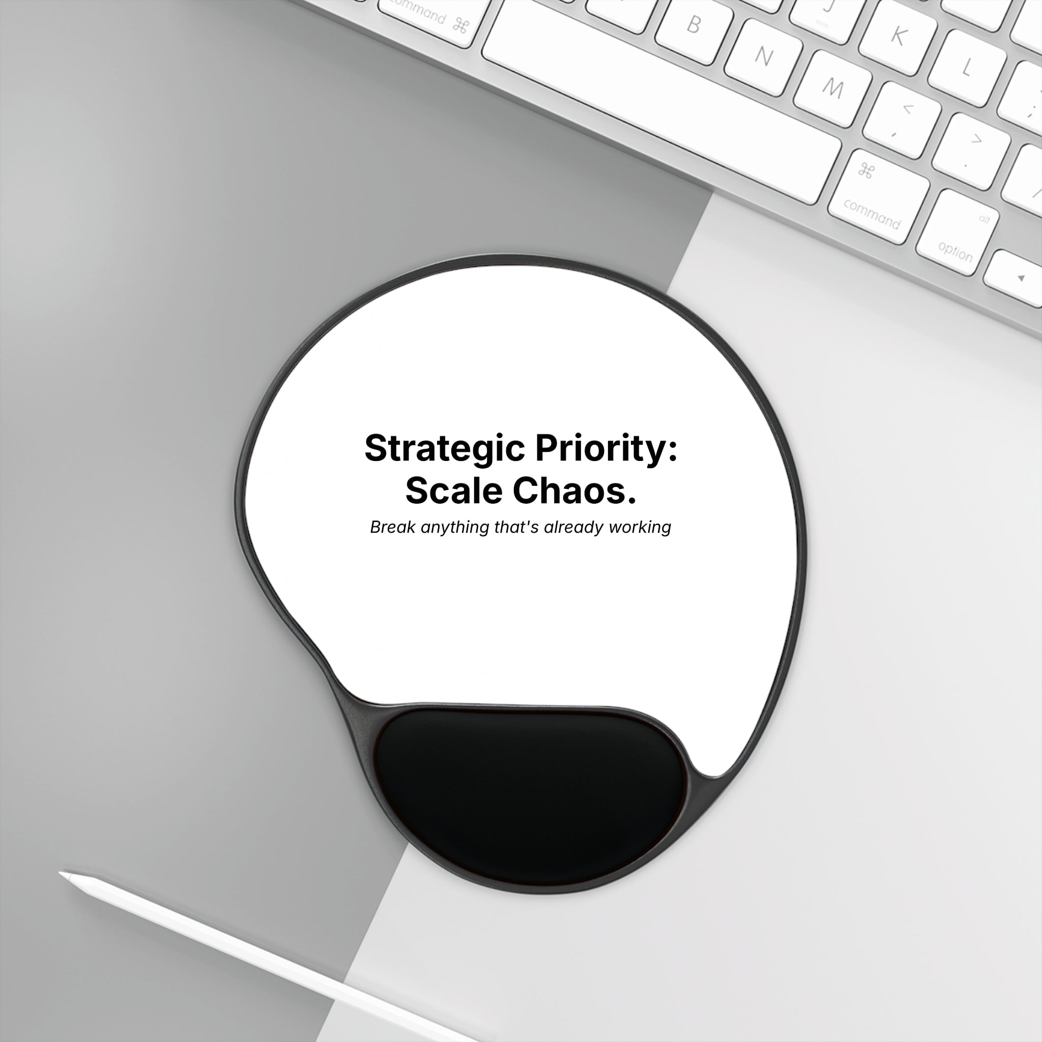 Strategic Priority: Scale Chaos. | Mouse Pad with Ergonomic Wrist Rest