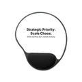 Strategic Priority: Scale Chaos. | Mouse Pad with Ergonomic Wrist Rest