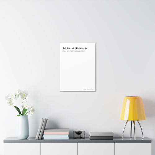 "Adults Talk; Kids Tattle" — Trust & Collaboration Print | Corporate Culture Wall Art