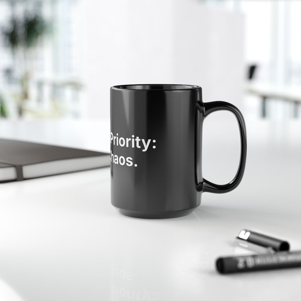 Strategic Priority: Scale Chaos. | Black Ceramic Coffee Mug (15 oz)
