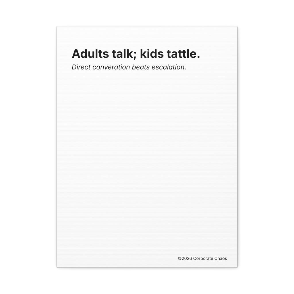 "Adults Talk; Kids Tattle" — Trust & Collaboration Print | Corporate Culture Wall Art
