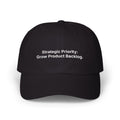Strategic Priority: Grow Product Backlog. | Classic Dad Cap (Black)