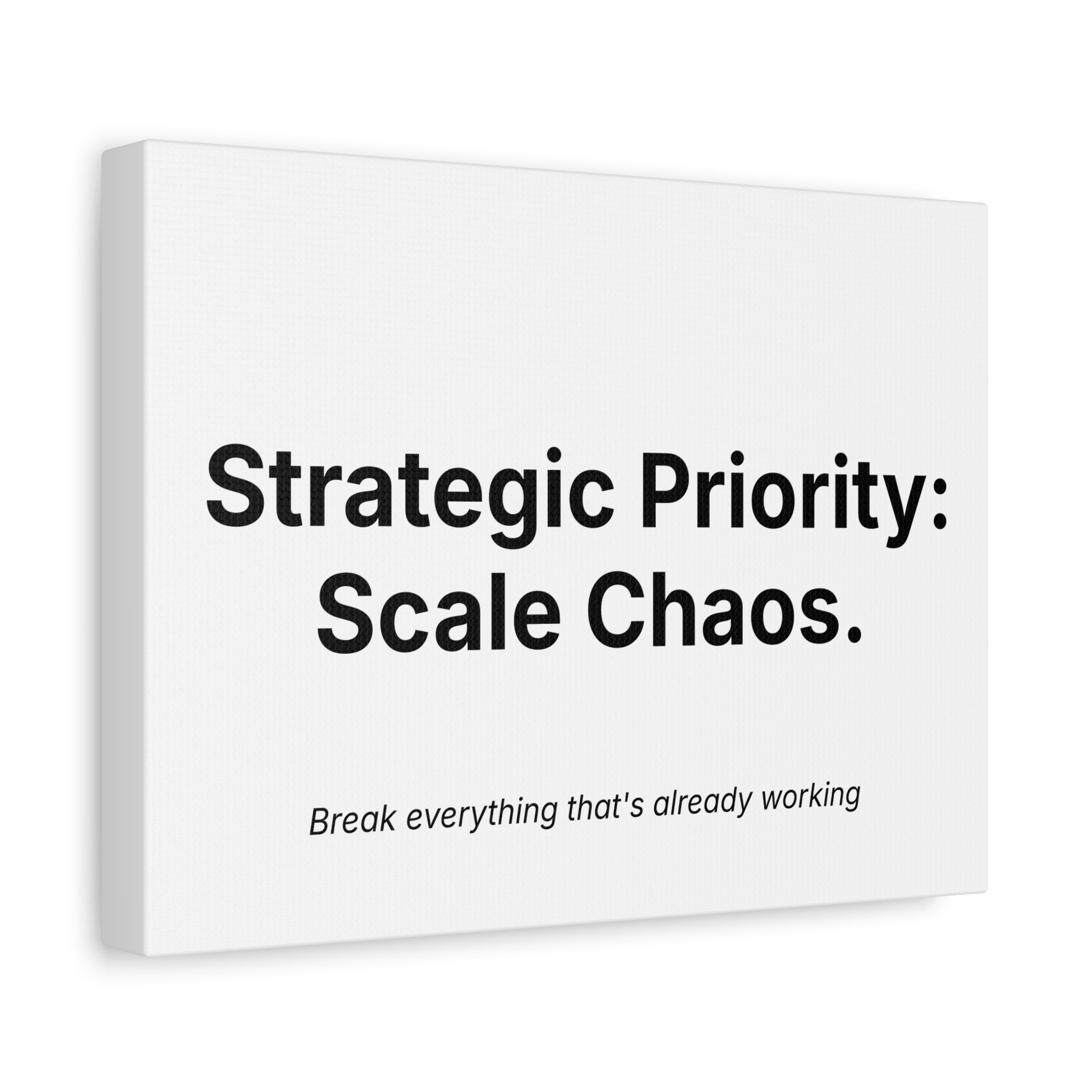 Strategic Priority: Scale Chaos. | Canvas Wall Art -  Minimalist Motivational Office Decor