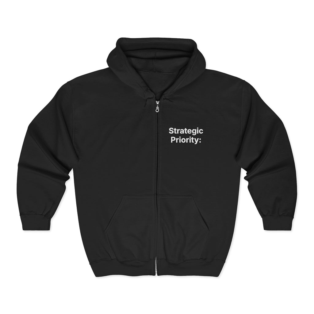 Strategic Priority: Scale Chaos. | Full Zip Hoodie - Unisex