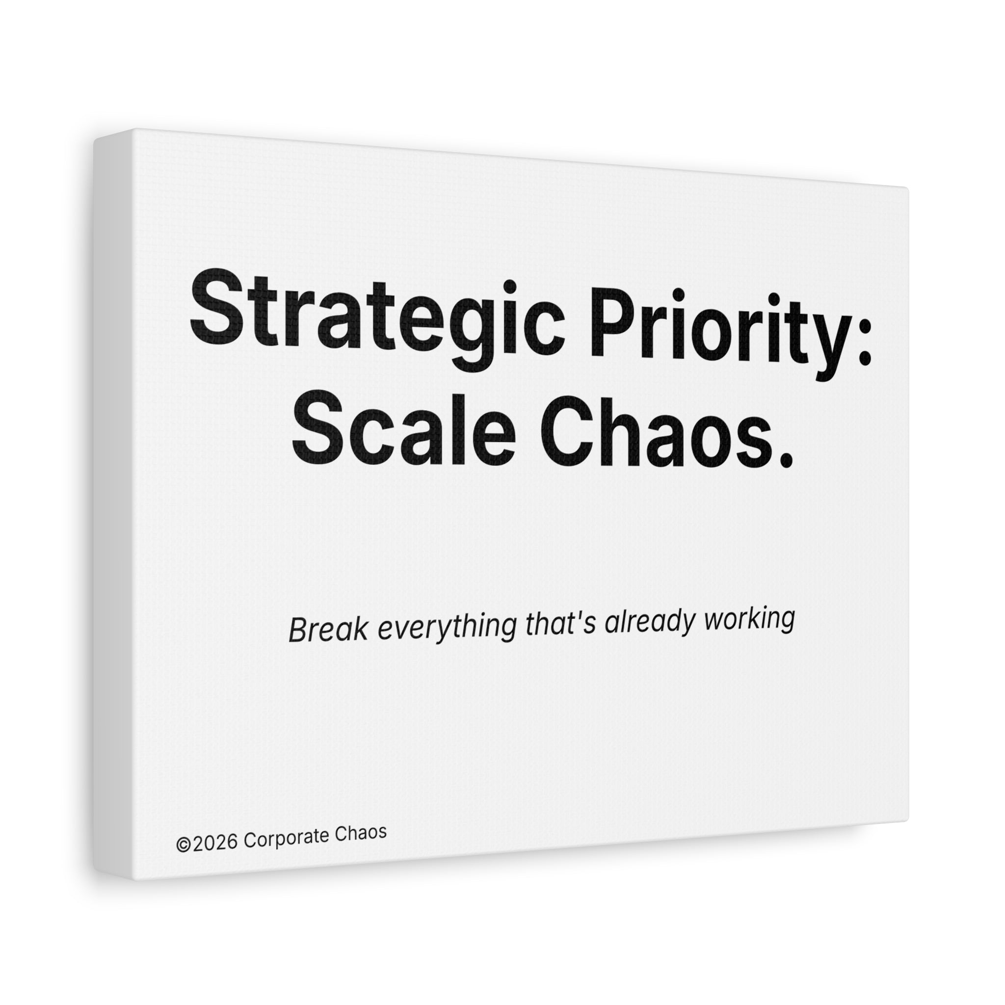 Strategic Priority: Scale Chaos. | Canvas Wall Art -  Minimalist Motivational Office Decor