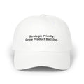 Strategic Priority: Grow Product Backlog. | Classic Dad Cap (White)