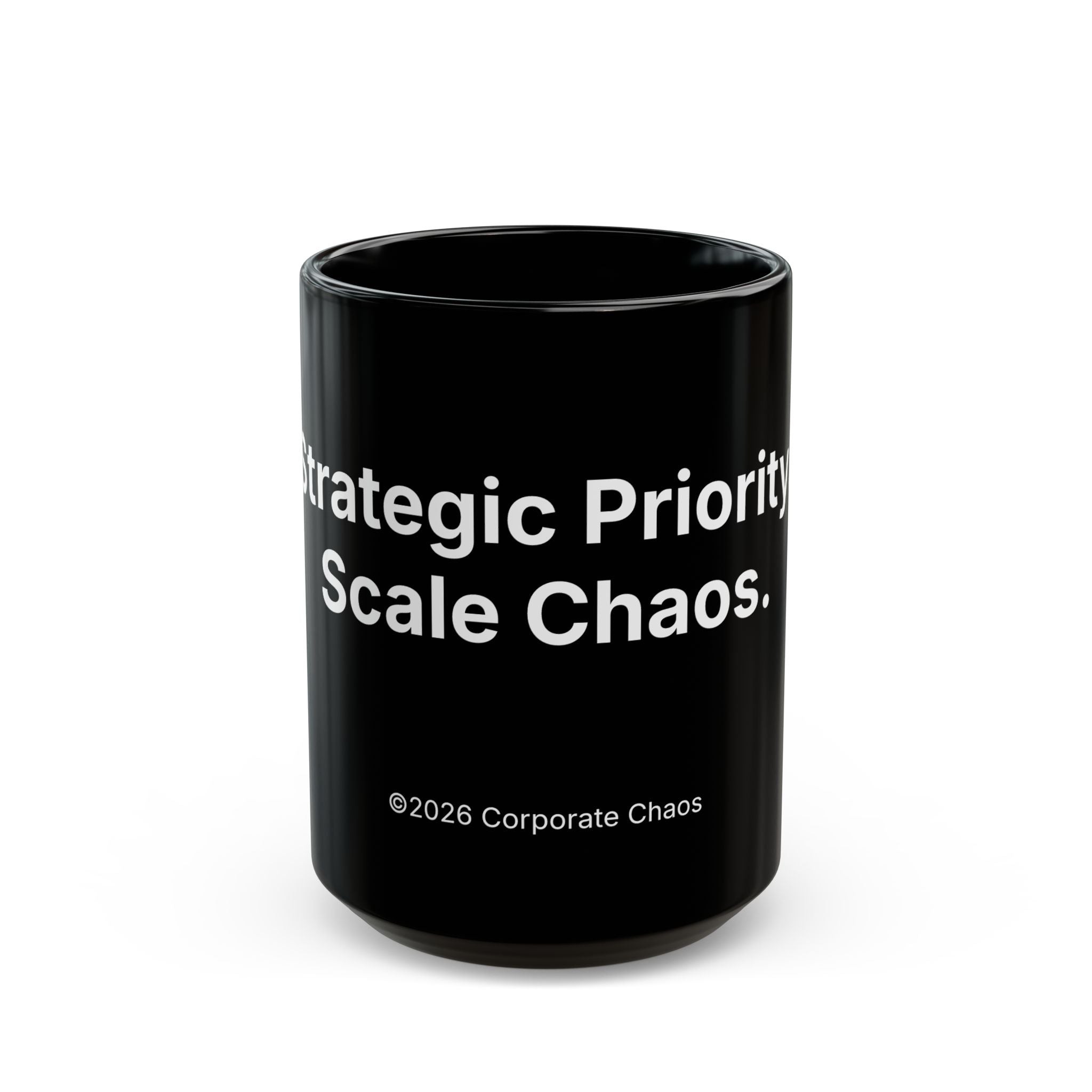 Strategic Priority: Scale Chaos | Black Ceramic Coffee Mug (15 oz)