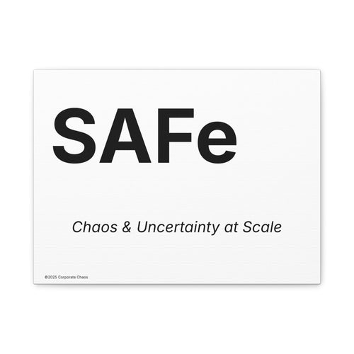 SAFe Canvas Wall Art (Chaos & Uncertainty at Scale) Office Poster