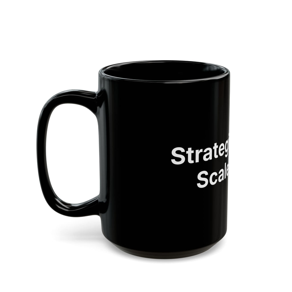 Strategic Priority: Scale Chaos. | Black Ceramic Coffee Mug (15 oz)