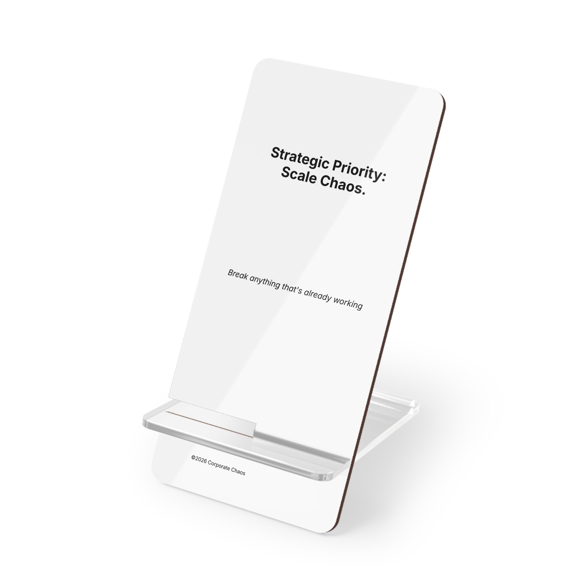 Strategic Priority: Scale Chaos. | Minimal Acrylic Mobile Phone Display Stand
