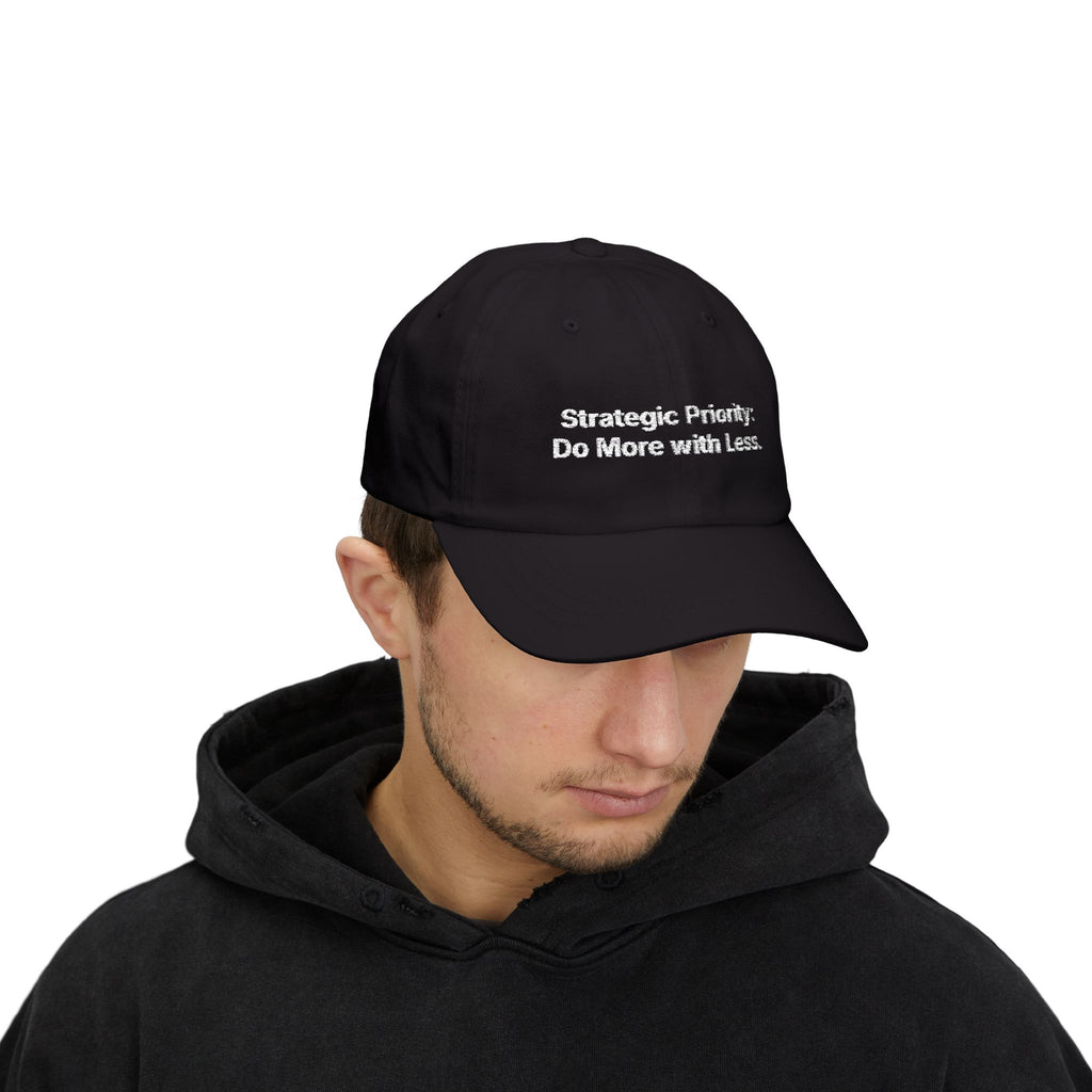 Strategic Priority: Do More with Less | Classic Dad Cap (Black)