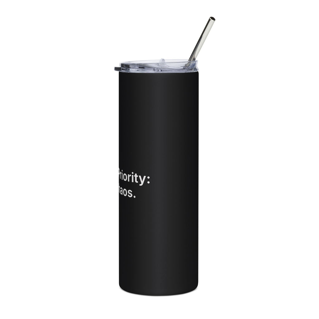 Strategic Priority: Scale Chaos. | Stainless Steel Tumbler - 20oz