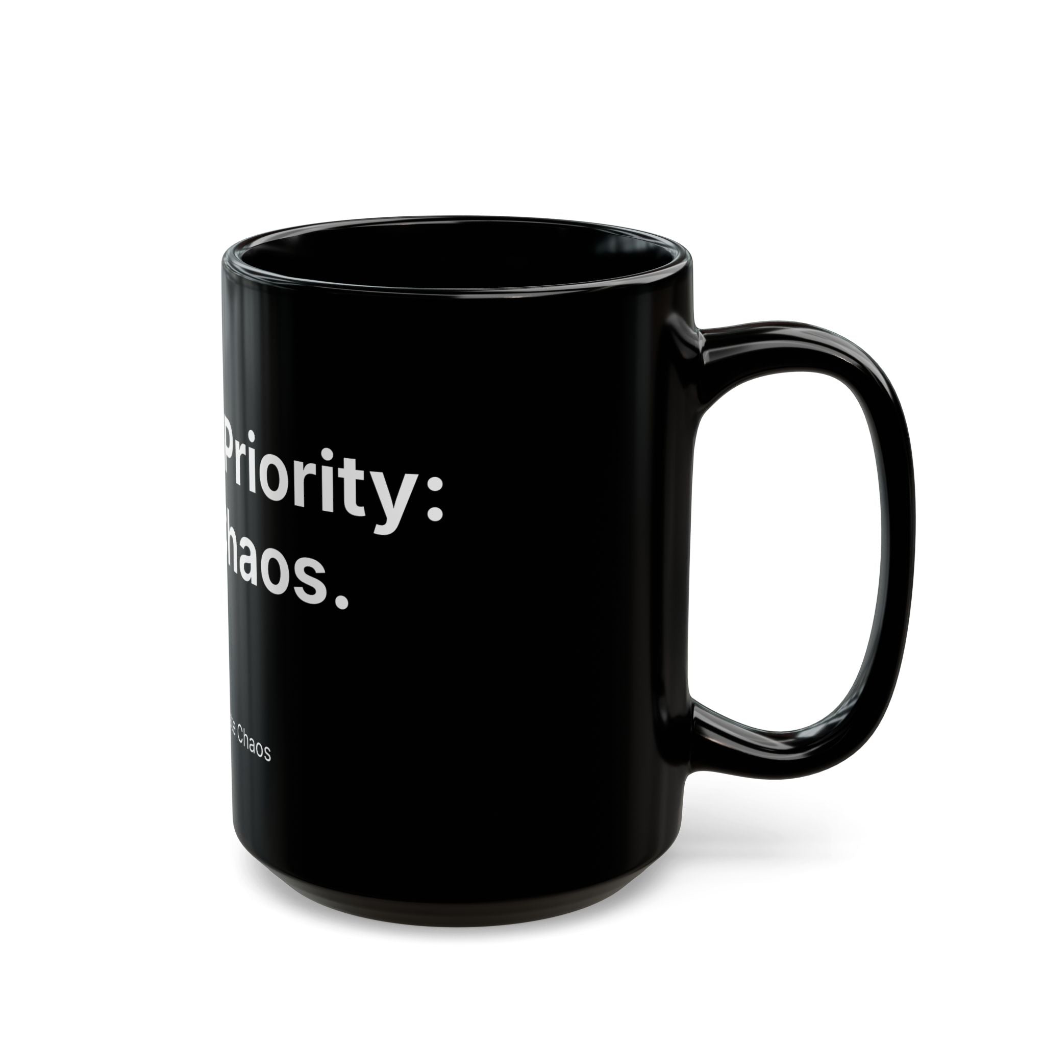 Strategic Priority: Scale Chaos | Black Ceramic Coffee Mug (15 oz)