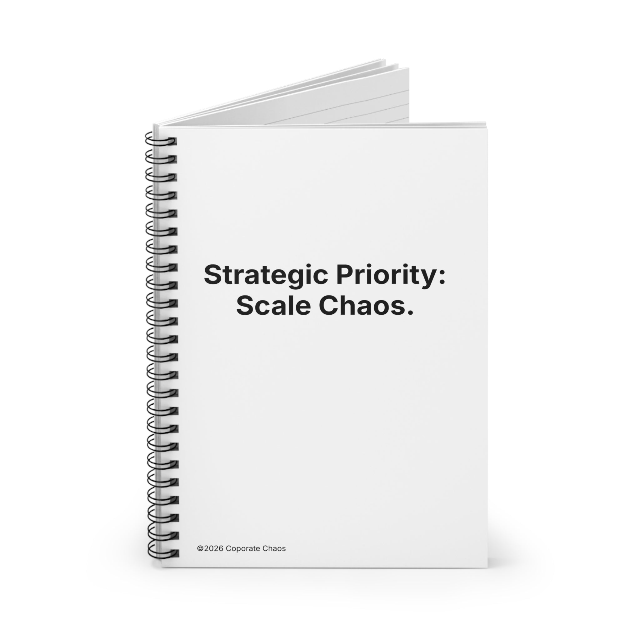 Strategic Priority: Scale Chaos | Spiral Notebook - Ruled Journal