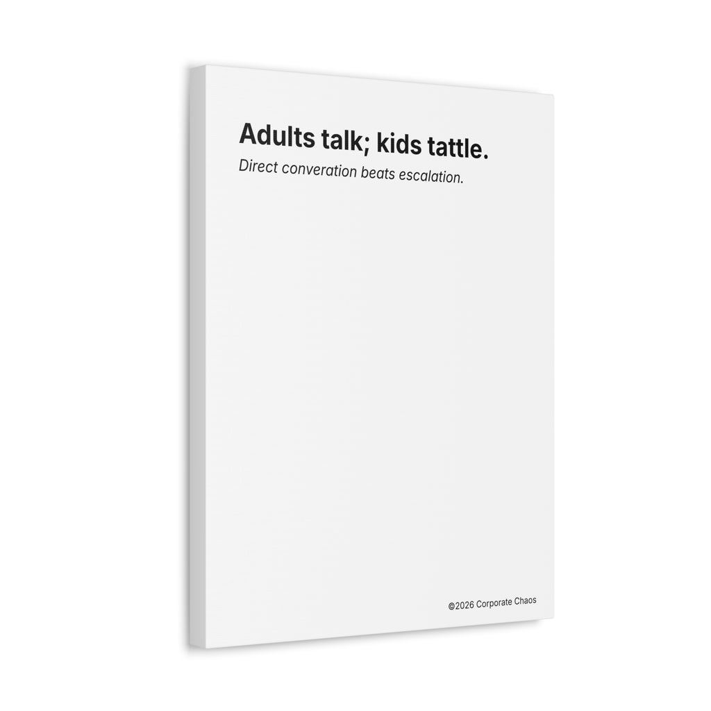 "Adults Talk; Kids Tattle" — Trust & Collaboration Print | Corporate Culture Wall Art