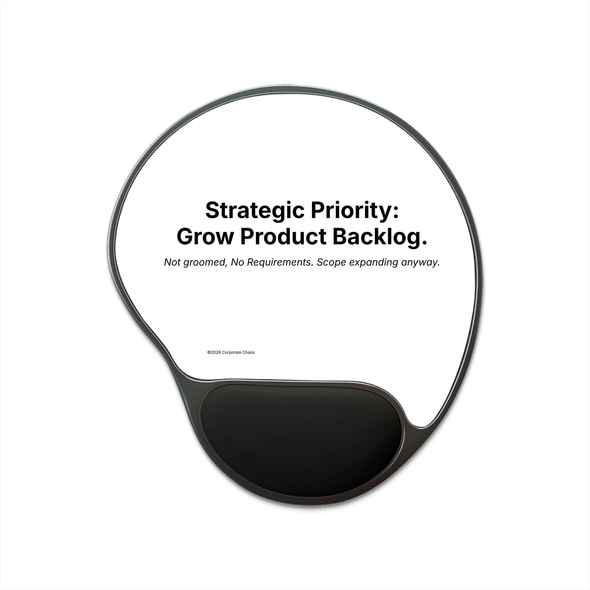 Copy of Strategic Priority: Scale Chaos. | Mouse Pad with Ergonomic Wrist Rest