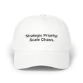 Strategic Priority: Scale Chaos. | Classic Dad Cap (White)