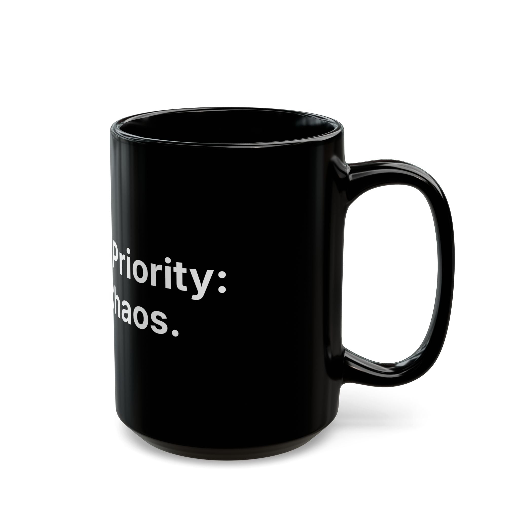 Strategic Priority: Scale Chaos. | Black Ceramic Coffee Mug (15 oz)